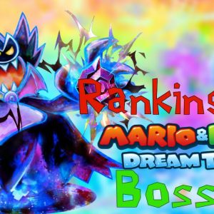 Ranking All The Boss Fights in Mario & Luigi: Dream Team