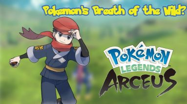 Pokemon's Breath of the Wild? - Legends Arceus Analysis