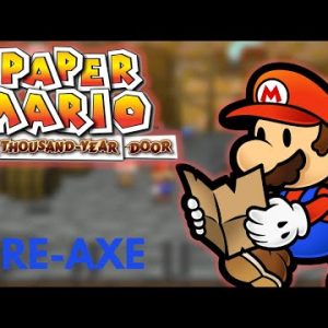 Paper Mario: The Thousand Year Door - Lore-Axe (COMPLETE LORE)