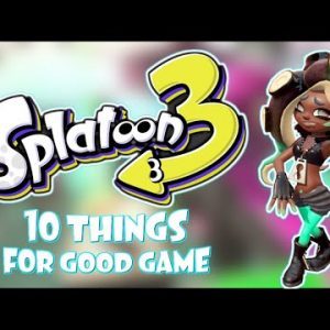 Top 10 Things Splatoon 3 Needs