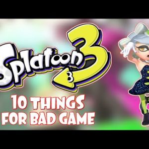 Top 10 Things we DON'T Want in Splatoon 3