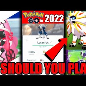 Should You Play Pokémon Go in 2022?